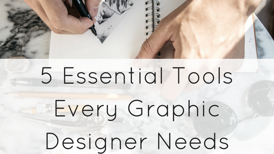 5 Essential Tools Every Graphic Designer Needs Julia Sotnykova